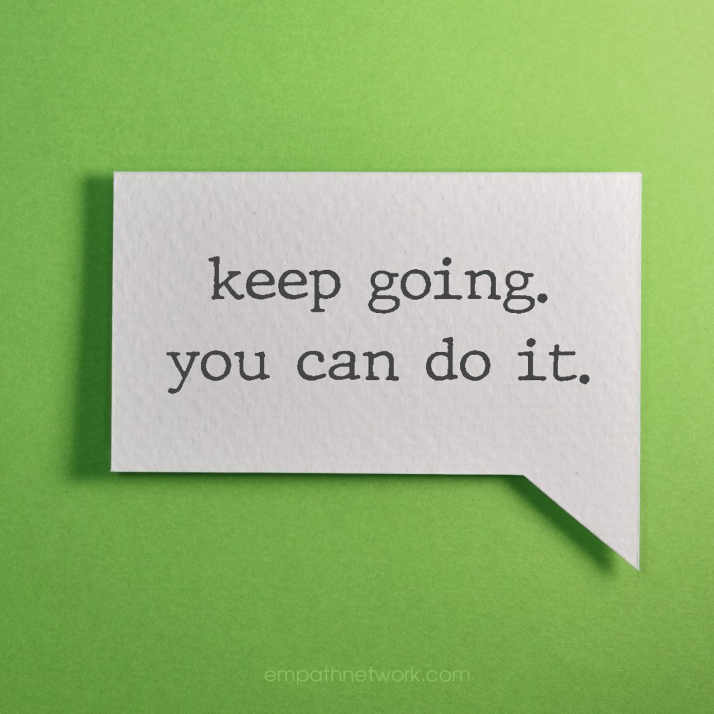 keep going. you can do it